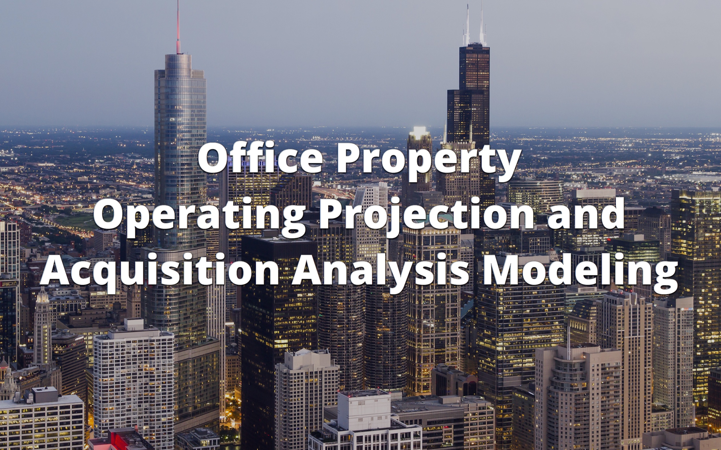 Office Property Operating Projection and Acquisition Analysis Modeling